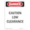 Signmission Safety Sign, OSHA Danger, 10" Height, Caution Low Clearance, Portrait OS-DS-D-710-V-2388 - alternate 1